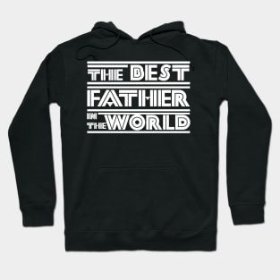 The best father in the world Hoodie